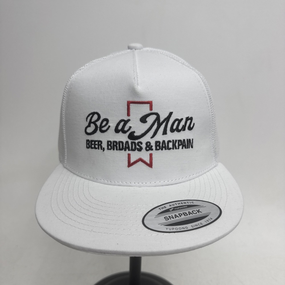 "Be A Man Beer, Broads & Backpain" SnapBack Mesh Trucker Hat